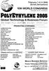 POLYETHYLENE th WORLD CONGRESS Swissotel, Zurich, Switzerland. Global Technology & Business Forum. February 1-2-3,2005 Zurich, Switzerland