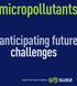 icropollutants nticipating future challenges