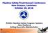 Pipeline Safety Trust Annual Conference New Orleans, Louisiana October 20, 2016