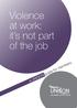Violence at work: it s not part of the job. a UNISON guide for members