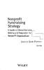 Nonprofit Fundraising. Strategy. A Guide to Ethical Decision Making and Regulation for Nonprofit Organizations EDITOR WILEY
