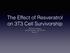 The Effect of Resveratrol on 3T3 Cell Survivorship. By Anthony Nese Central Catholic High School Grade 11
