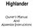 Highlander. Owner s Manual And Assembly Instructions