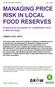 MANAGING PRICE RISK IN LOCAL FOOD RESERVES
