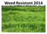 Weed Resistant Statistics