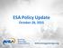 ESA Policy Update. October 28, 2015