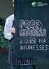 Food hygiene a guide for businesses This booklet is for restaurants, cafés and other catering businesses, as well as shops selling food.