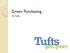 Green Purchasing. At Tufts