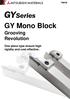GY Mono Block. Grooving Revolution. One piece type ensure high rigidity and cost effective.