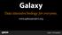 Galaxy. Data intensive biology for everyone. / #usegalaxy