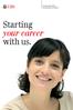 Starting your career with us. Career opportunities for graduates and interns