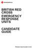 BRITISH RED CROSS EMERGENCY RESPONSE UNITS CANDIDATE GUIDE