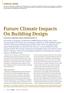 Future Climate Impacts On Building Design BY SCOTT SCHUETTER, P.E., MEMBER ASHRAE; LEE DEBAILLIE, P.E., MEMBER ASHRAE; AND DOUG AHL, PH.D.