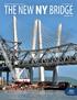 THE NEW NY BRIDGE IN THIS ISSUE 4. Progress At A Glance: Building the Eastbound Span. Eastbound Span: Nearing Completion