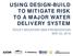 USING DESIGN-BUILD TO MITIGATE RISK TO A MAJOR WATER DELIVERY SYSTEM ROCKY MOUNTAIN DBIA PRESENTATION MAY 20, 2016