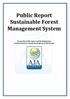 Public Report Sustainable Forest Management System. Ownership of this report and the information Contained here in remain the property of AJA Europe