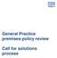 General Practice premises policy review. Call for solutions process