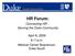 HUMAN RESOURCES. HR Forum: Connecting HR Serving the Duke Community. April 8, a.m. Medical Center Boardroom, Duke South