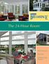 The 24-Hour RoomTM. Patio Enclosures. Sunrooms. Outdoor Living Products