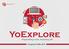 YoExplore. Empowering Locals, Impacting Life. Company Profile 2018