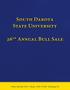 South Dakota State University. 26 Annual Bull Sale. Friday, April 6th, :00 pm SDSU CCERF Brookings, SD