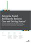 Enterprise Social: Building the Business Case and Getting Started