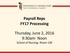 Payroll Reps FY17 Processing. Thursday, June 2, :30am- Noon School of Nursing- Room 130