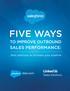FIVE WAYS SALES PERFORMANCE: TO IMPROVE OUTBOUND. Best practices to increase your pipeline