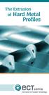 The Extrusion of. Hard Metal Profiles