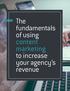 The fundamentals of using content marketing to increase your agency s revenue