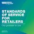 STANDARDS OF SERVICE FOR RETAILERS