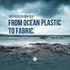 greenscreen sea-tex tm from ocean plastic to fabric.