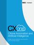 CXone Automation and Artificial Intelligence. Faster issue resolution and freedom from mundane tasks