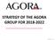 STRATEGY OF THE AGORA GROUP FOR Visit us at
