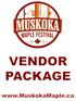Muskoka Maple Festival Vendor Rate Includes: