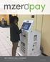 SELF SERVICE BILL PAYMENT. Shown: Florida International University Bill Payment Kiosks Meridian