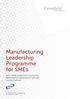 Manufacturing Leadership Programme for SMEs. A six month programme of powerful performance improvements tailored to your business