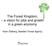 The Forest Kingdom, a vision for jobs and growth in a green economy. Karin Östberg, Swedish Forest Agency