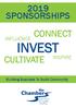 2019 SPONSORSHIPS CONNECT INFLUENCE INVEST CULTIVATE INSPIRE. Building Business To Build Community