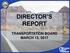 DIRECTOR S REPORT TRANSPORTATION BOARD MARCH 13, 2017