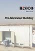 Sheltering your value. Pre-fabricated Building