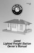 Lionel Lighted Freight Station Owner s Manual