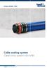 Always. Reliable. Tight. Cable sealing system Cable entry system KES-M90. cablepipebuildingentry+