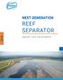 NEXT GENERATION REEF SEPARATOR SMART FOR TREATMENT