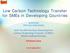 Low Carbon Technology Transfer for SMEs in Developing Countries