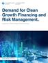 Demand for Clean Growth Financing and Risk Management. Financing a Clean Energy Growth Economy