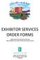 EXHIBITOR SERVICES ORDER FORMS ORDERS MUST BE PLACED NO LATER THAN THREE BUSINESS DAYS PRIOR TO FIRST SHOW MOVE-IN DATE