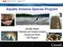 Aquatic Invasive Species Program. Jennifer Wright Fisheries and Oceans Canada Central and Arctic AIS Program