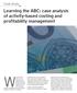 Learning the ABC: case analysis of activity-based costing and profitability management