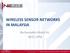 WIRELESS SENSOR NETWORKS IN MALAYSIA